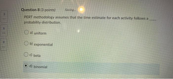 3 Question 8 (3 points) Saving... PERT