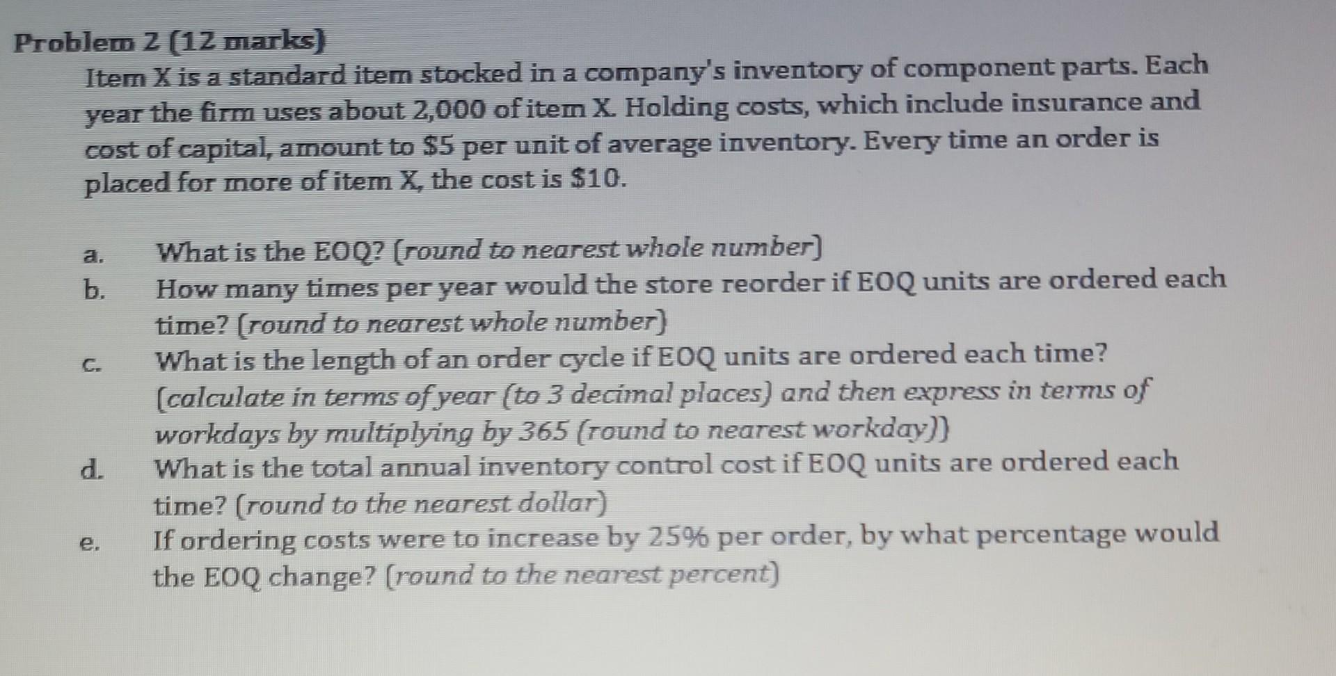 I need help with above questions Problem z (12