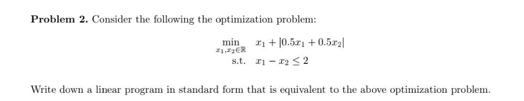 Problem 2. Consider the following the
