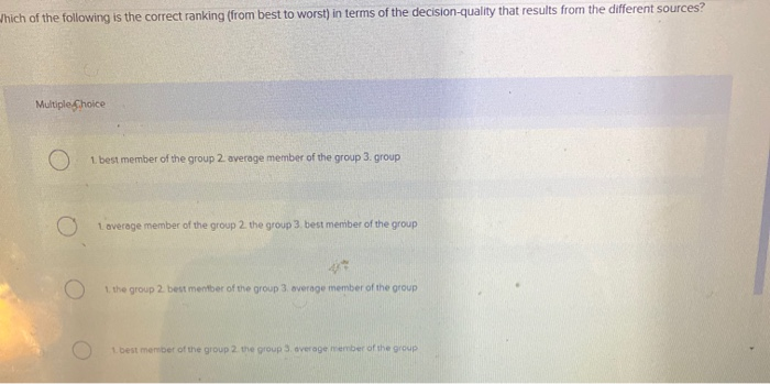 Thich of the following is the correct ranking