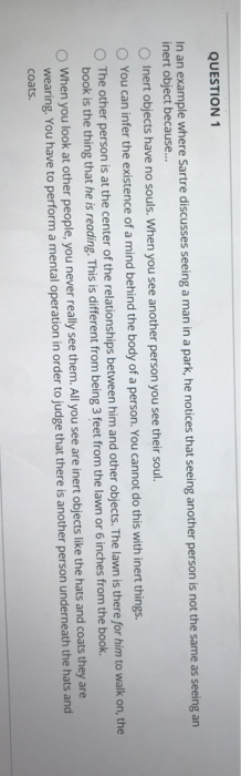 Jean-Paul Sartre (IV. The Look) QUESTION 1 In an