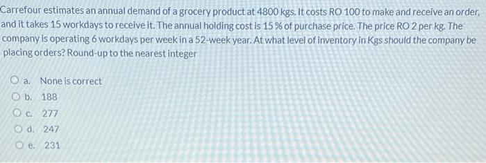 Carrefour estimates an annual demand of a grocery