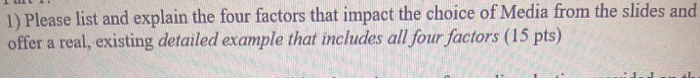 1) Please list and explain the four factors that