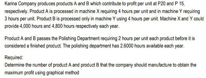 Karina Company produces products A and B which