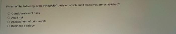 Which of the following is the PRIMARY basis on