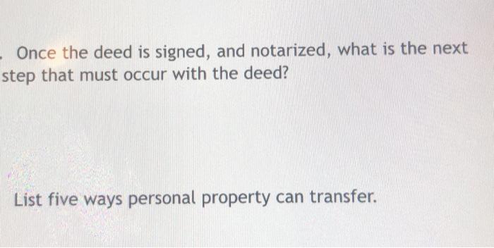 open to view question! - Once the deed is signed,