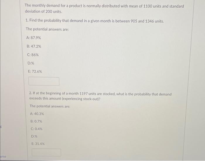 The monthly demand for a product is normally