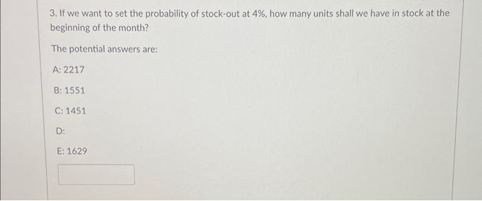 The monthly demand for a product is normally