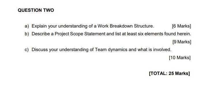 a) Explain your understanding of a Work Breakdown