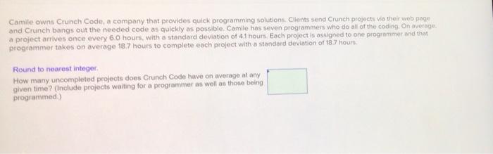 Camille owns Crunch Code, a company that provides