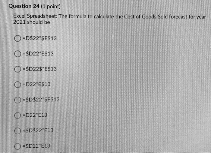 Question 20 (1 point) Excel Spreadsheet: The