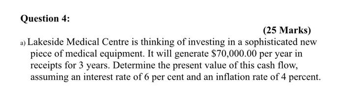 Question 4: (25 Marks) a) Lakeside Medical Centre