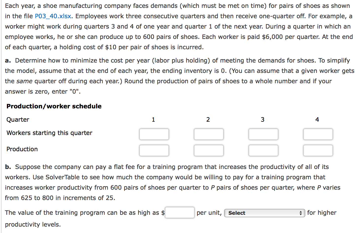 Each year, a shoe manufacturing company faces