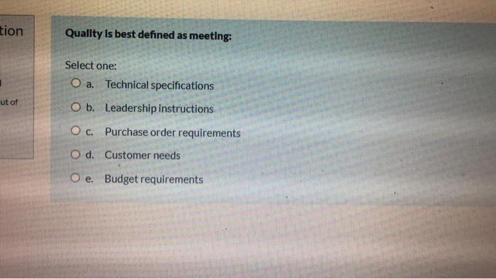tion Quality is best defined as meeting: ut of