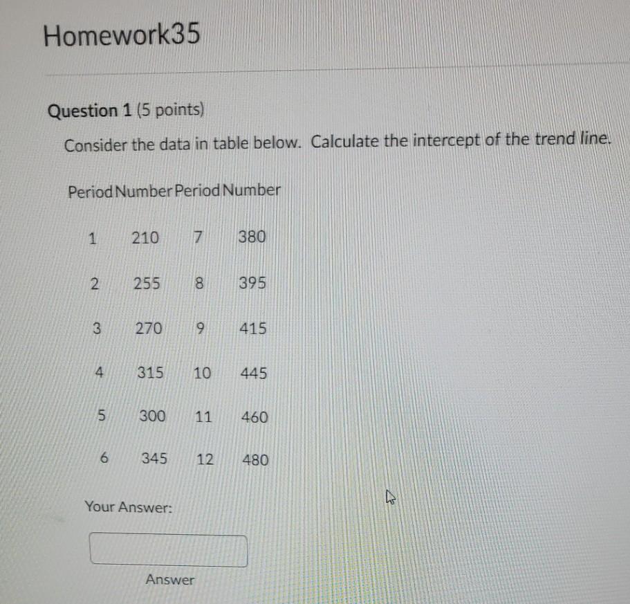 Homework35 Question 1 (5 points) Consider the