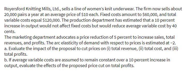 Royersford Knitting Mills, Ltd., sells a line of