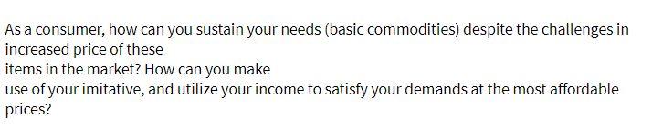 As a consumer, how can you sustain your needs