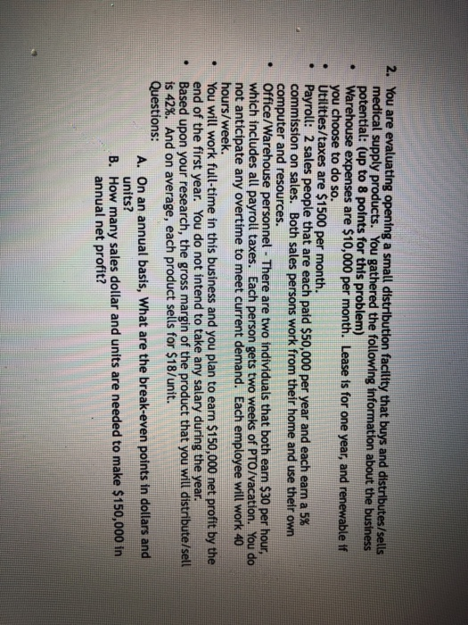 2. You are evaluating opening a small