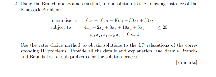 2. Using the Branch-and-Bounds method, find a