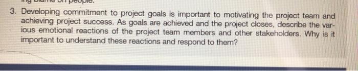 3. Developing commitment to project goals is