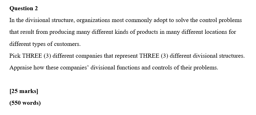Question 2 In the divisional structure,