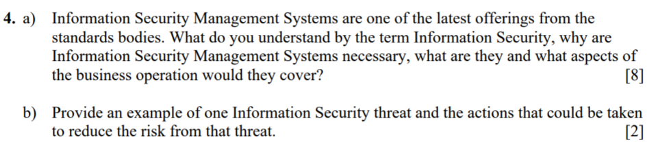 4. a) Information Security Management Systems are