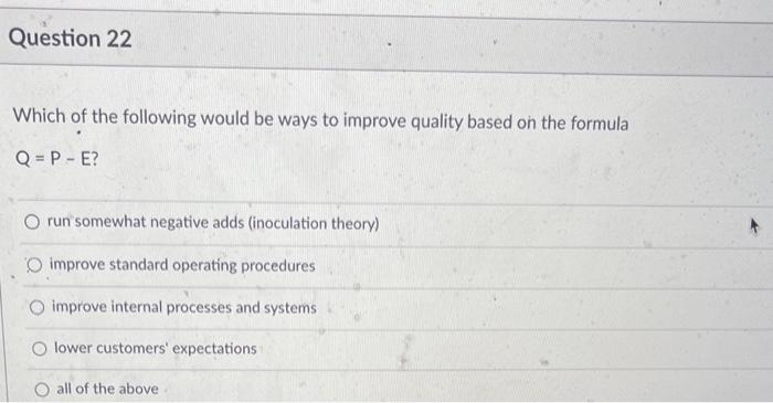 Question 22 Which of the following would be ways