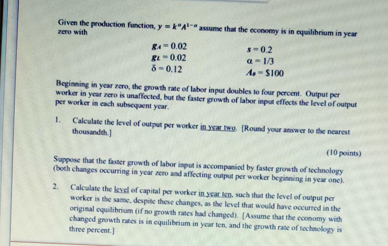 Given the production function, y = kAl-- assume