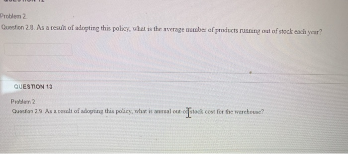 QUESTION 5 Problem 2 A product is stocked in a