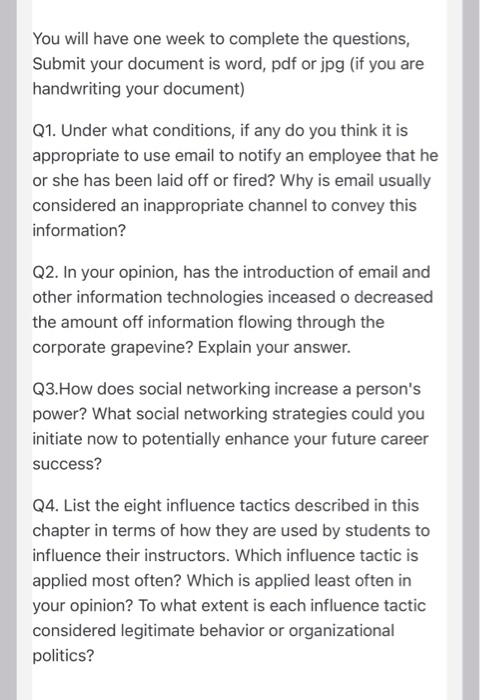 You will have one week to complete the questions,