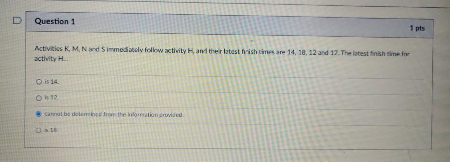 Question 1 1 pts Activities K, M, N and