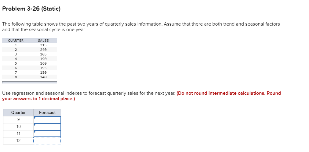 Problem 3-26 (Static) The following table shows