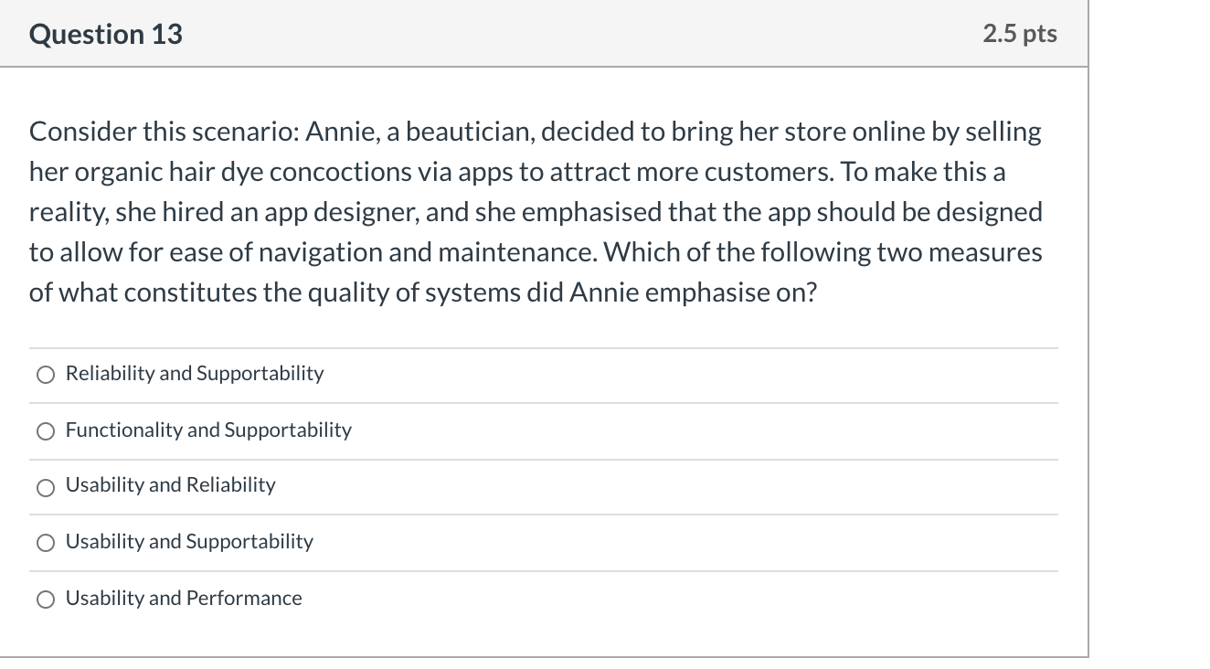 Question 13 2.5 pts Consider this scenario: