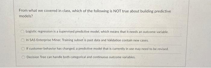 From what we covered in class, which of the