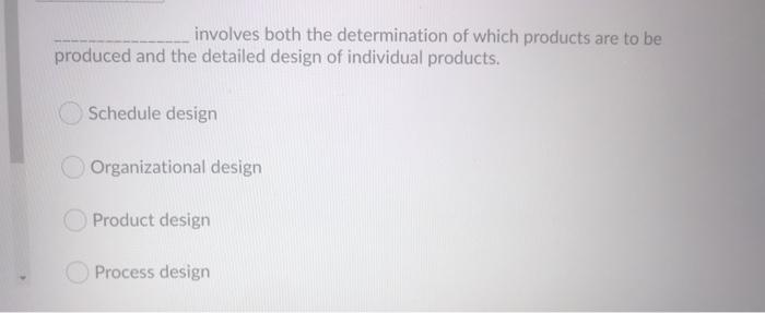 involves both the determination of which products