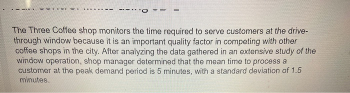 The Three Coffee shop monitors the time required