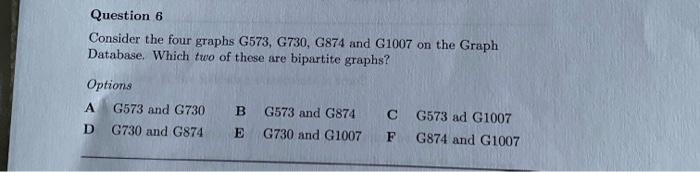Question 6 Consider the four graphs G573, G730,
