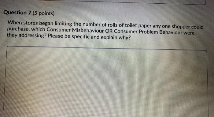 Question 7 (5 points) When stores began limiting