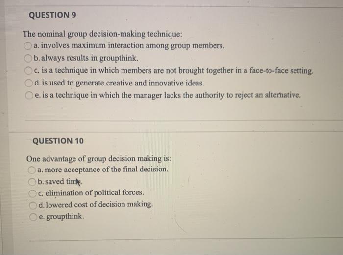 QUESTION 9 The nominal group decision-making