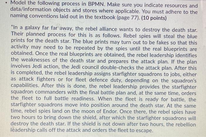 Model the following process in BPMN. Make sure