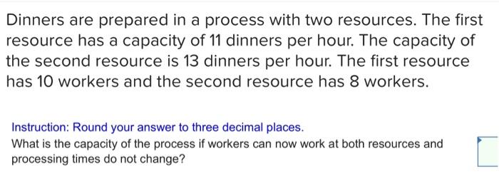 Dinners are prepared in a process with two