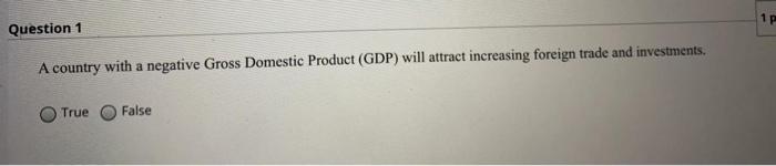 just ( T or F ) 1 p Question 1 A country with a