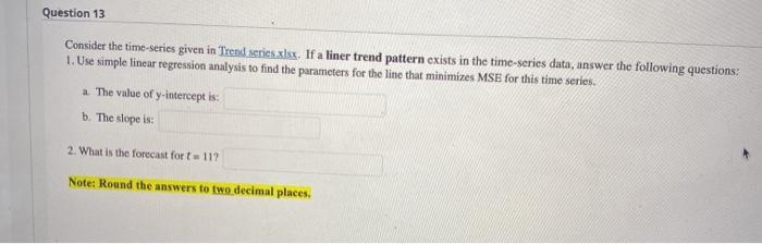 here is the data Question 13 Consider the