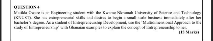 QUESTION 4 Matilda Oware is an Engineering