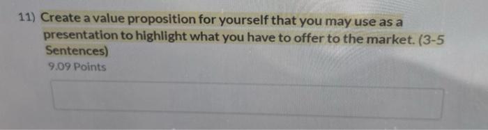 11) Create a value proposition for yourself that