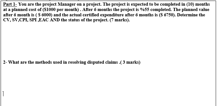 Part 1. You are the project Manager on a project.