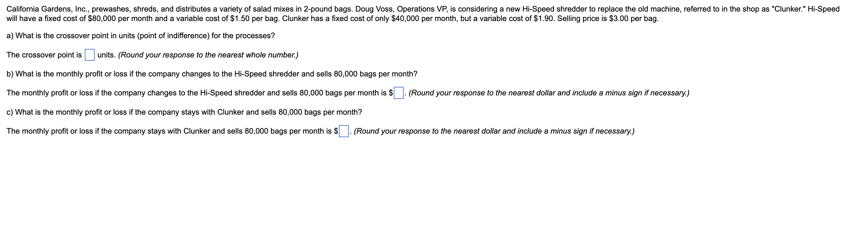 California Gardens, Inc., prewashes, shreds, and