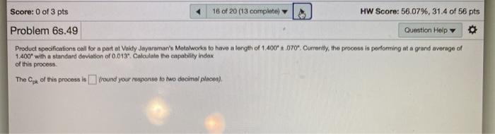 Score: 0 of 3 pts 16 of 20 (13 complete HW Score: