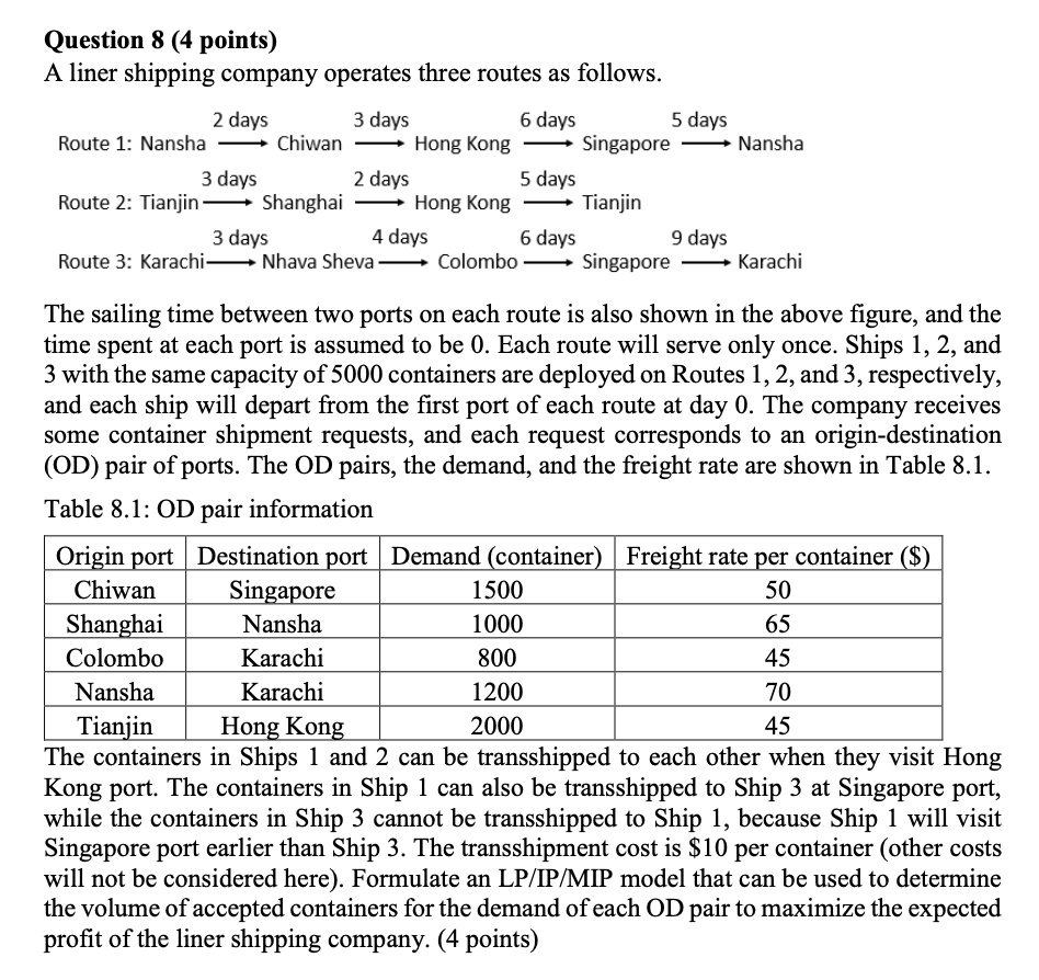 Question 8 (4 points) A liner shipping company