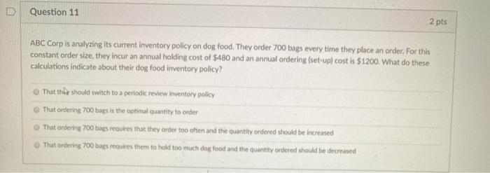 Question 11 2 pts ABC Corp is analyzing its